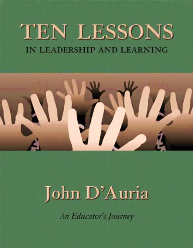 Stock image for Ten Lessons in Leadership and Learning: An Educator's Journey for sale by ThriftBooks-Dallas