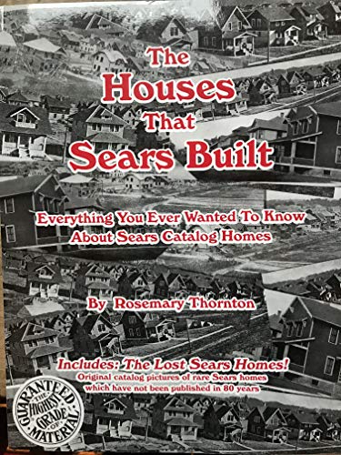 Imagen de archivo de The Houses That Sears Built: Everything You Ever Wanted to Know About Sears Catalog Homes a la venta por HPB Inc.