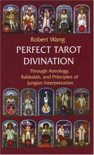 Perfect Tarot Divination (9780971559165) by Robert Wang
