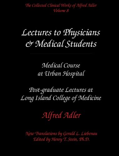 Beispielbild fr The Collected Clinical Works of Alfred Adler, Volume 8 - Lectures to Physicians & Medical Students: Medical Course at Urban Hospital & Postgraduate Lectures at Long Island College of Medicine zum Verkauf von Book Deals