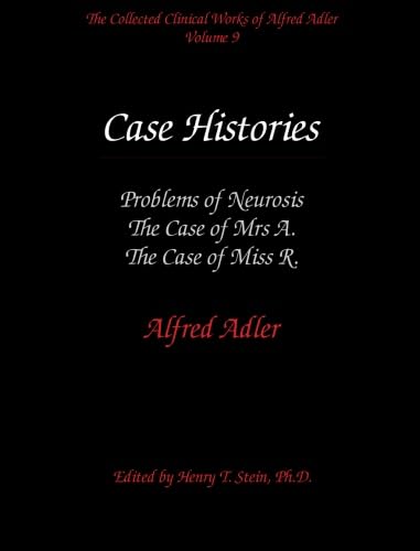 Beispielbild fr The Collected Clinical Works of Alfred Adler, Volume 9 - Case Histories: Problems of Neurosis, The Case of Mrs. A., The Case of Miss R. zum Verkauf von HPB-Red