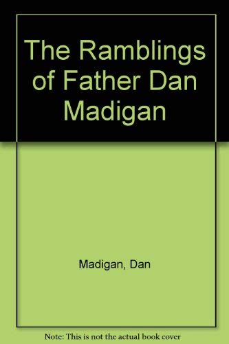 Stock image for The Ramblings of Father Dan Madigan for sale by ThriftBooks-Dallas
