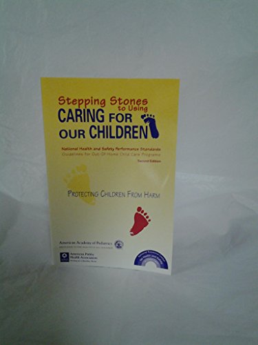 Beispielbild fr Stepping Stones to Using Caring for Our Children: National Health and Safety Performance Standards: zum Verkauf von Better World Books