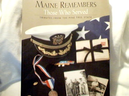 Maine Remembers Those Who Served: Tributes from the Pine Tree State