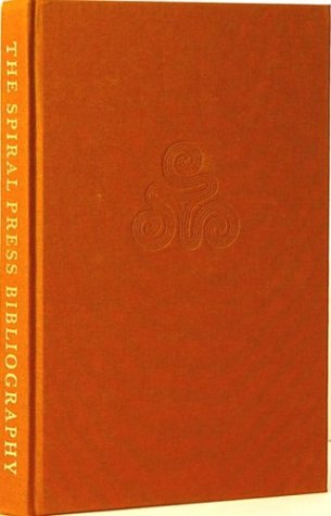 Stock image for The Spiral Press, 1926-1971: A Bibliographical Checklist for sale by Allen's Bookshop