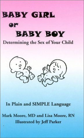 Imagen de archivo de Baby Girl or Baby Boy: Determining the Sex of Your Child a la venta por SecondSale
