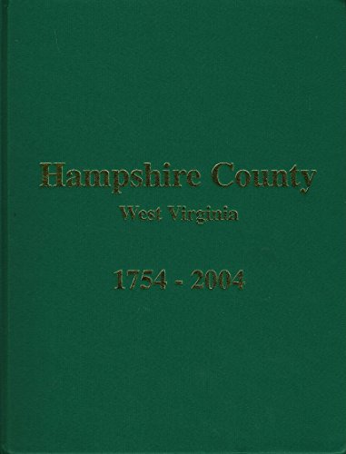 Beispielbild fr Hampshire County, West Virginia, 1754-2004 zum Verkauf von Inside the Covers