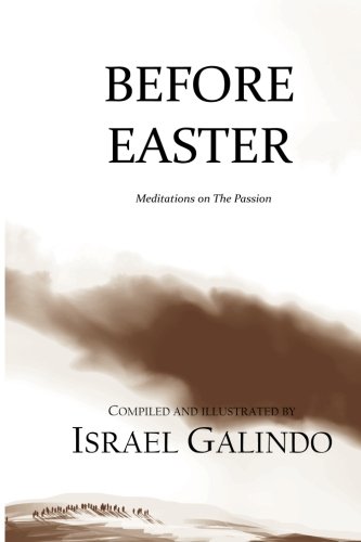 Beispielbild fr Before Easter: Meditations on The Passion zum Verkauf von Revaluation Books