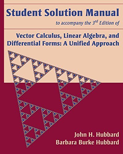 Imagen de archivo de Student Solution Manyal to Accompany 3rd Edition of Vector Calculus, Linear Algebra, and Differential Forms, A Unified Approach a la venta por Feldman's  Books