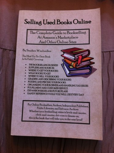 Imagen de archivo de Selling Used Books Online: The Complete Guide to Bookselling at Amazon's Marketplace and Other Online Sites a la venta por SecondSale