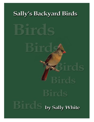 Sally's Backyard Birds (9780971578524) by Sally White
