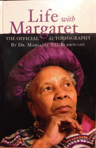 Stock image for Life with Margaret The Autobiography of Dr Margaret Burroughs for sale by HPB Inc.