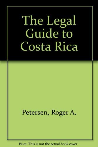 Imagen de archivo de THE LEGAL GUIDE TO COSTA RICA a la venta por Neil Shillington: Bookdealer/Booksearch