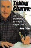 Stock image for Taking Charge: Life Enhancing Strategies For People Over 40 for sale by Firefly Bookstore