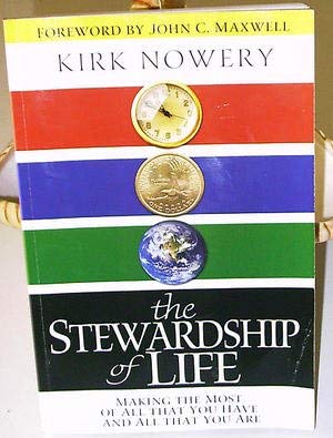 Stock image for The Stewardship of Life: Making the Most of All That You Have and All That You Are for sale by Better World Books