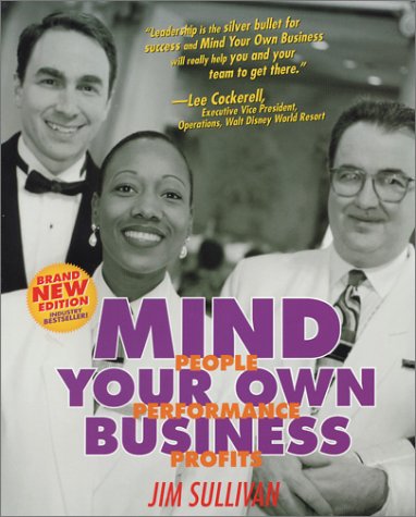 Beispielbild fr Mind Your Own Business: People, Performance, Profits zum Verkauf von Books of the Smoky Mountains