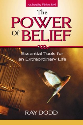 Stock image for Power of Belief: Essential Tools for an Extraordinary Life for sale by ThriftBooks-Atlanta