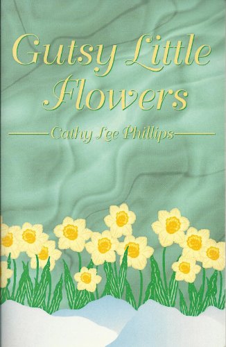 Beispielbild fr Gutsy Little Flowers [Signed] zum Verkauf von Once Upon A Time Books