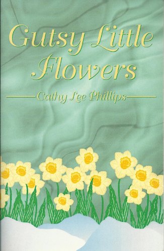 Stock image for Gutsy Little Flowers [Signed] for sale by Once Upon A Time Books