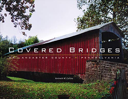 Stock image for Covered Bridges of Lancaster County Pennsylvania for sale by BuenaWave