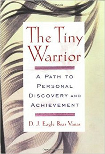 Stock image for The Tiny Warrior: A Path To Personal Discovery and Achievement for sale by Hawking Books