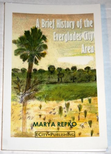 9780971600638: A Brief History of the Everglades City Area [Paperback] by Mary A. Repko