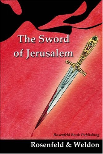 The Sword of Jerusalem (9780971600850) by Rosenfeld, Daniel; Weldon, Laura