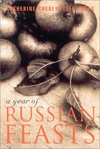 Beispielbild fr A Year of Russian Feasts zum Verkauf von Better World Books