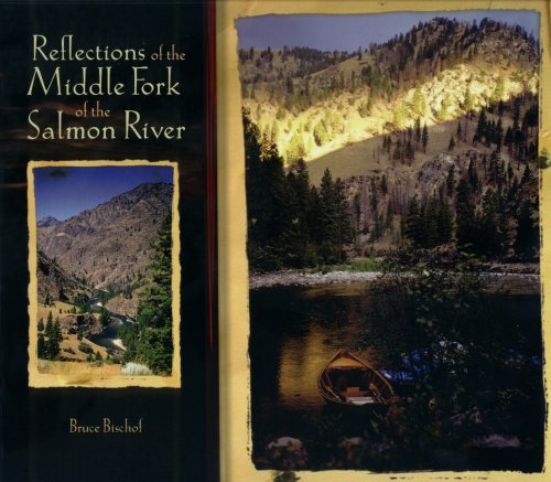 Imagen de archivo de Reflections of the Middle Fork of the Salmon River Hard Cover Edition a la venta por CJ's Books