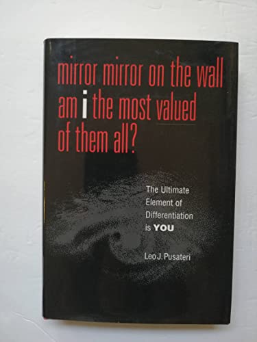 Stock image for Mirror Mirror on the Wall Am I the Most Valued of Them All? for sale by SecondSale