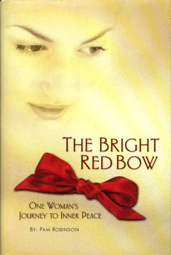 9780971607507: the-bright-red-bow-one-woman-s-journey-to-inner-peace