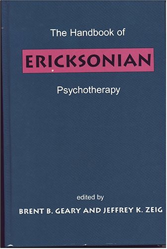 Stock image for The Handbook of Ericksonian Psychotherapy for sale by Sugarhouse Book Works, LLC