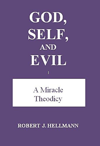 9780971619609: God, Self, and Evil : A Miracle Theodicy