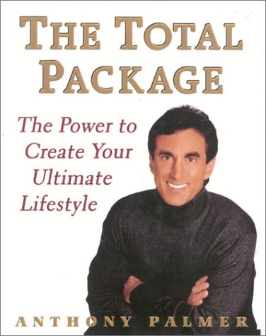 Beispielbild fr The Total Package: The Power to Create Your Ultimate Lifestyle zum Verkauf von Montclair Book Center