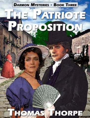 Stock image for THE PATRIOTE PROPOSITION for sale by marvin granlund