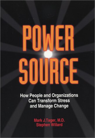 Imagen de archivo de Power Source: How People and Organizations Can Transform Stress and Manage Change a la venta por ThriftBooks-Dallas