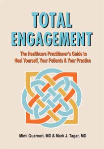 Stock image for Total Engagement the Health Practitioner's Guide to Heal Yourself for sale by Irish Booksellers
