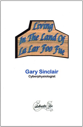 Imagen de archivo de LIVING in the LAND of LA LAR FOO FUE, Author`s Gift Inscription * a la venta por L. Michael