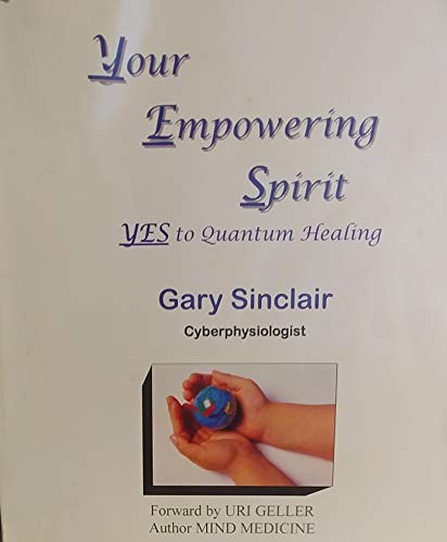 Stock image for Your Empowering Spirit: Yes to Quantum Healing (book and training cd) for sale by ThriftBooks-Dallas