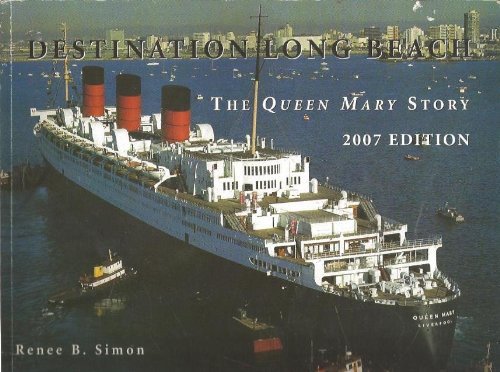 Stock image for Destination Long Beach: The Queen mary Story for sale by Meadowland Media