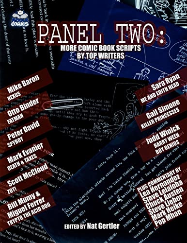 Panel Two: More Comic Book Scripts By Top Writers (Panel One Scripts by Top Comics Writers Tp (New Prtg)) (9780971633810) by Nat Gertler; Peter David; Scott McCloud; Judd Winick; Bill Mumy; Mark Evanier; Miguel Ferrer