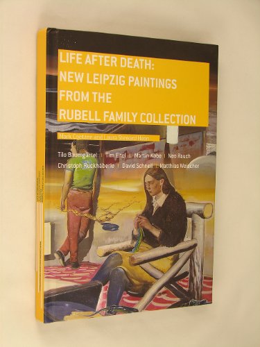 9780971634145: Life After Death: New Leipzig Paintings from the Rubell Family Collection