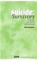 Stock image for Suicide Survivors: A Guide for Those Left Behind for sale by Reliant Bookstore