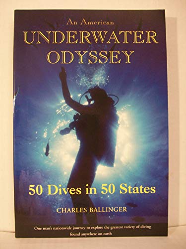 Imagen de archivo de An American Underwater Odyssey: 50 Dives in 50 States a la venta por SecondSale