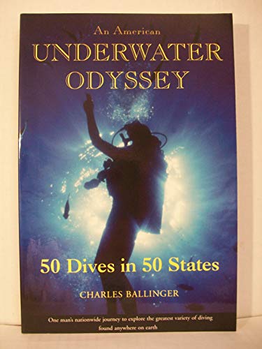 Stock image for An American Underwater Odyssey: 50 Dives in 50 States for sale by ThriftBooks-Dallas
