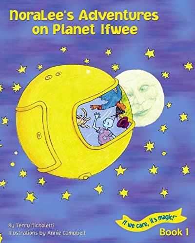 Stock image for NoraLee's Adventures on Planet Ifwee (GoldStar Magic, Book 1) by Terry Nicholetti (2001-05-03) for sale by Wonder Book
