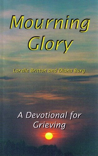 Beispielbild fr Mourning Glory[a devotional for grieving] zum Verkauf von books4u31