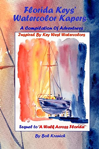 Beispielbild fr Florida Keys' Watercolor Kapers: A Compilation Of Adventures Inspired By Key West Watercolors zum Verkauf von Wonder Book