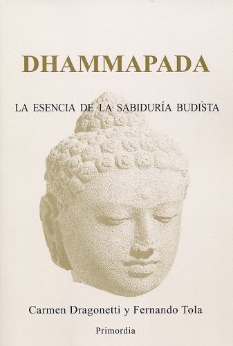 9780971656130: Dhammapada: La Esencia de la Sabiduria Budista (Spanish Edition) by Carmen Dragonetti (2005-01-27)