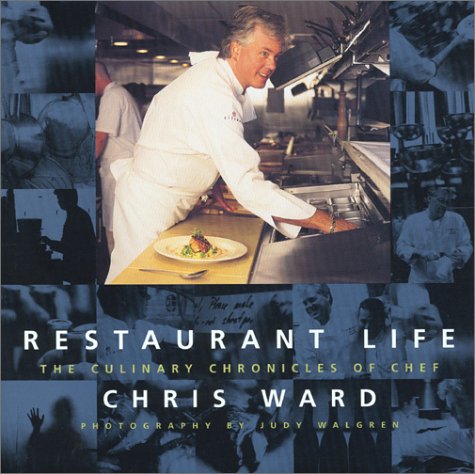 Imagen de archivo de Restaurant Life: The Culinary Chronicles of Chef Chris Ward a la venta por HPB Inc.